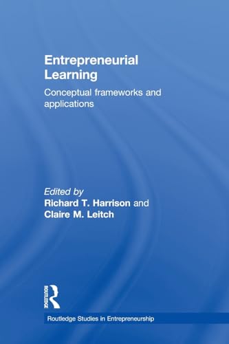 9780415619318: Entrepreneurial Learning: Conceptual Frameworks and Applications (Routledge Studies in Entrepren) (Routledge Studies in Entrepreneurship)