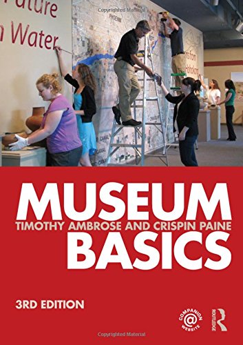 9780415619332: Museum Basics (Heritage: Care-Preservation-Management)