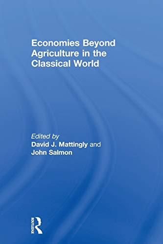 Beispielbild fr Economies Beyond Agriculture in the Classical World zum Verkauf von Blackwell's