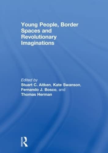 Beispielbild fr Young People, Border Spaces and Revolutionary Imaginations zum Verkauf von Chiron Media