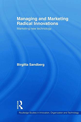 Stock image for Managing and Marketing Radical Innovations : Marketing New Technology for sale by Blackwell's