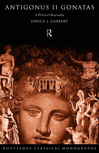 Beispielbild fr Antigonus II Gonatas : A Political Biography zum Verkauf von Blackwell's