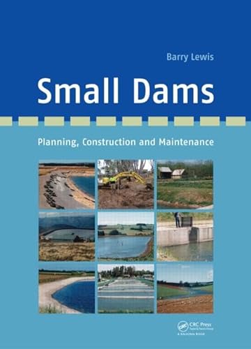 Small Dams: Planning, Construction and Maintenance (9780415621113) by Lewis, Barry