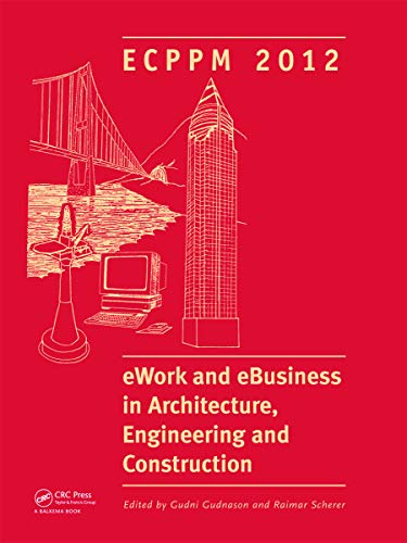 9780415621281: eWork and eBusiness in Architecture, Engineering and Construction: Proceedings of the European Conference on Product and Process Modelling 2012, Reykjavik, Iceland, 25-27 July 2012