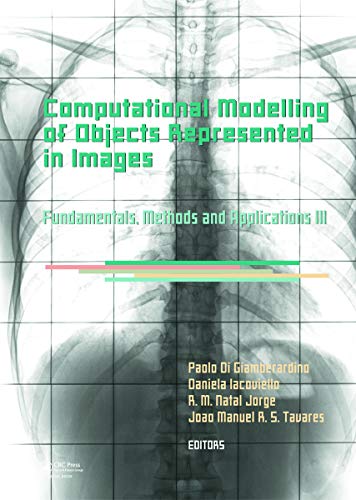 Stock image for Computational Modelling of Objects Represented in Images III: Fundamentals, Methods and Applications for sale by THE SAINT BOOKSTORE