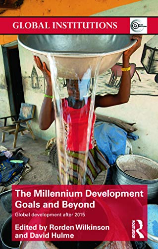 9780415621649: The millennium development goals and beyond: Global Development after 2015