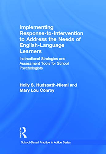 Beispielbild fr Implementing Response-to-Intervention to Address the Needs of English-Language Learners: Instructional Strategies and Assessment Tools for School Psychologists (School-Based Practice in Action) zum Verkauf von Chiron Media