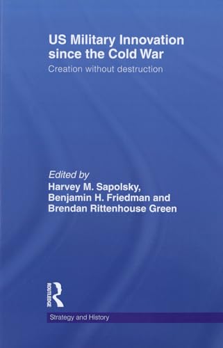 Stock image for US Military Innovation since the Cold War: Creation Without Destruction for sale by Revaluation Books
