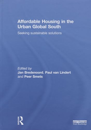 9780415622424: Affordable Housing in the Urban Global South: Seeking Sustainable Solutions