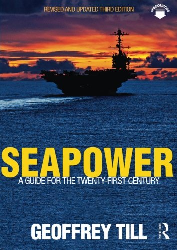 Beispielbild fr Seapower: A Guide for the Twenty-First Century (Cass Series: Naval Policy and History) zum Verkauf von AwesomeBooks