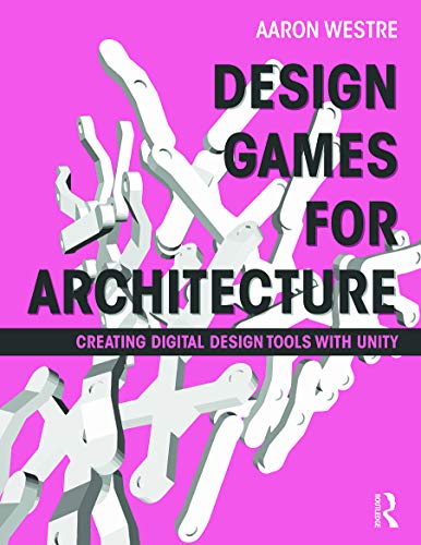 Design Games for Architecture: Creating Digital Design Tools with Unity