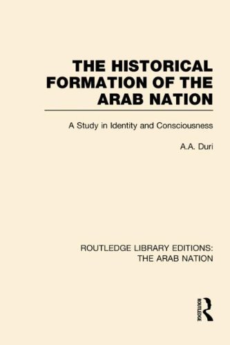 9780415622868: The Historical Formation of the Arab Nation (RLE: The Arab Nation): A Study in Identity and Consciousness (Routledge Library Editions: The Arab Nation)