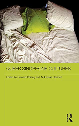 Stock image for Queer Sinophone Cultures (Routledge Contemporary China Series) for sale by Chiron Media