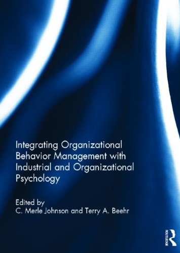 Stock image for Integrating Organizational Behavior Management with Industrial and Organizational Psychology for sale by Phatpocket Limited