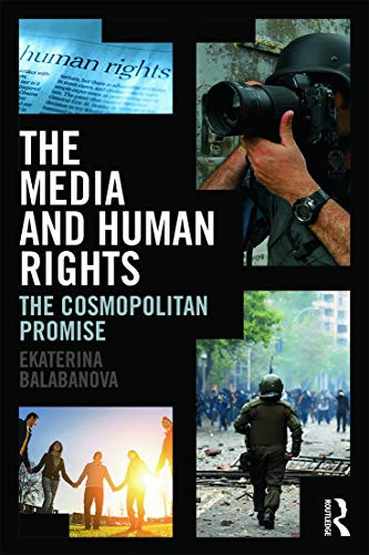 Imagen de archivo de The Media and Human Rights: The Cosmopolitan Promise a la venta por Chiron Media