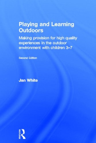 9780415623148: Playing and Learning Outdoors: Making provision for high quality experiences in the outdoor environment with children 3–7 (Nursery World/Routledge Essential Guides for Early Years Pra)