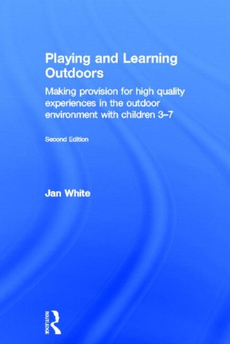 9780415623148: Playing and Learning Outdoors: Making Provision for High Quality Experiences in the Outdoor Environment With Children 3-7