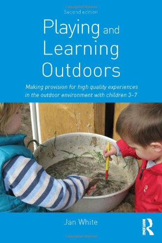 9780415623155: Playing and Learning Outdoors: Making provision for high quality experiences in the outdoor environment with children 3–7