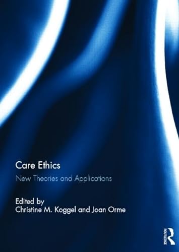 Imagen de archivo de Care Ethics: New Theories and Applications a la venta por Chiron Media