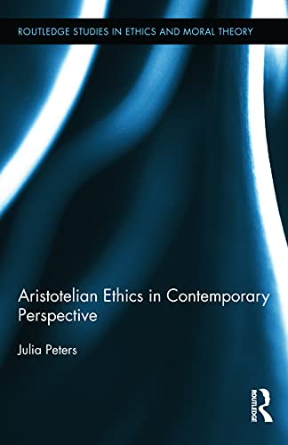 9780415623414: Aristotelian Ethics in Contemporary Perspective (Routledge Studies in Ethics and Moral Theory)