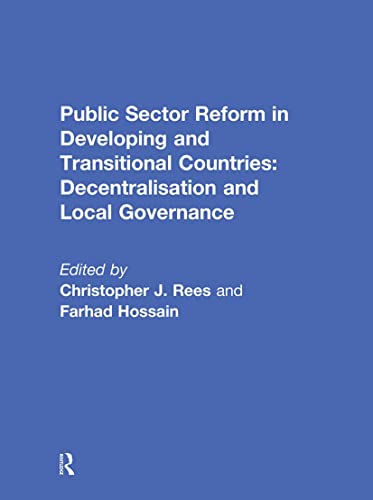Imagen de archivo de Public Sector Reform in Developing and Transitional Countries: Decentralisation and Local Governance a la venta por Blackwell's