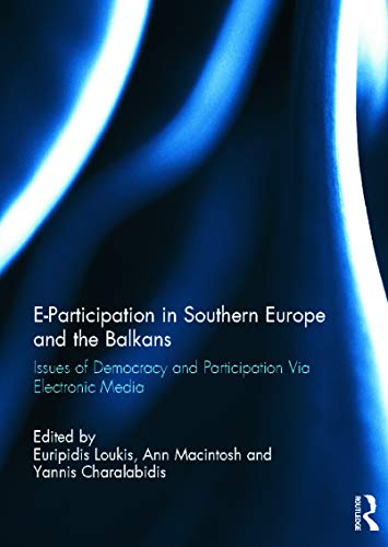 Stock image for E-Participation in Southern Europe and the Balkans: Issues of Democracy and Participation Via Electronic Media for sale by Chiron Media