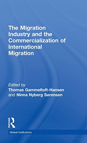 Imagen de archivo de The Migration Industry and the Commercialization of International Migration (Global Institutions) a la venta por Chiron Media