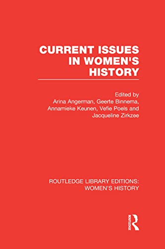 Beispielbild fr Current Issues in Womens History (Routledge Library Editions: Womens History) zum Verkauf von Reuseabook