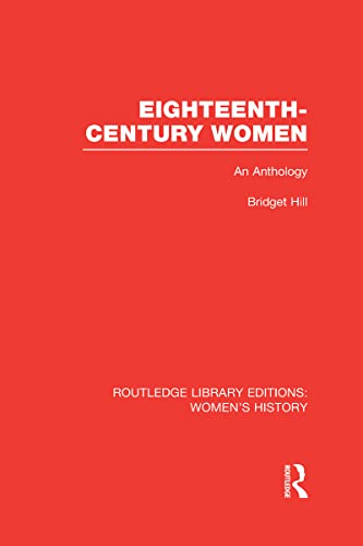 9780415623889: Eighteenth-century Women: An Anthology (Routledge Library Editions: Women's History)