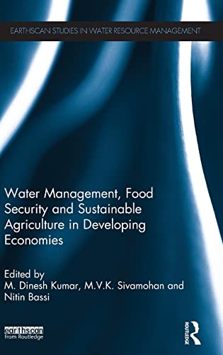 Stock image for Water Management, Food Security and Sustainable Agriculture in Developing Economies (Earthscan Studies in Water Resource Management) for sale by Chiron Media