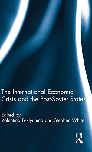 Imagen de archivo de The International Economic Crisis and the Post-Soviet States a la venta por Chiron Media