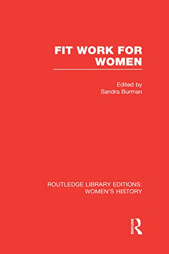 Stock image for Fit Work for Women (Routledge Library Editions: Womens History) for sale by Reuseabook