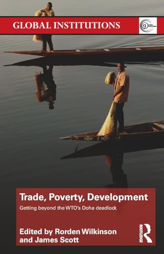 Stock image for Trade, Poverty, Development: Getting Beyond the WTO's Doha Deadlock for sale by Chiron Media