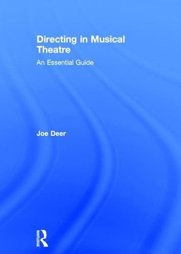 9780415624893: Directing in Musical Theatre: An Essential Guide