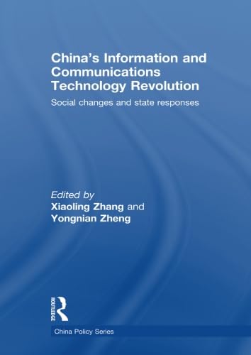 9780415624954: China's Information and Communications Technology Revolution: Social changes and state responses (China Policy Series)