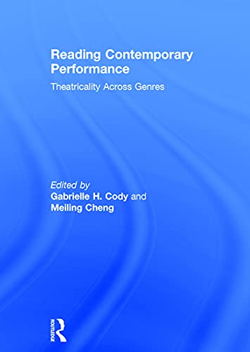 Imagen de archivo de Reading Contemporary Performance: Theatricality Across Genres a la venta por Chiron Media