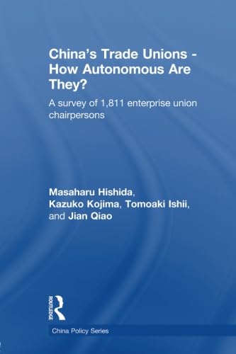 9780415624992: China's Trade Unions - How Autonomous Are They?: A Survey of 1811 Enterprise Union Chairpersons (China Policy Series)