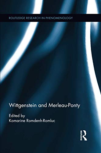 9780415625128: Wittgenstein and Merleau-Ponty (Routledge Research in Phenomenology)