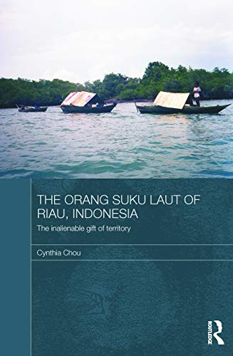 Stock image for The Orang Suku Laut of Riau, Indonesia for sale by Blackwell's