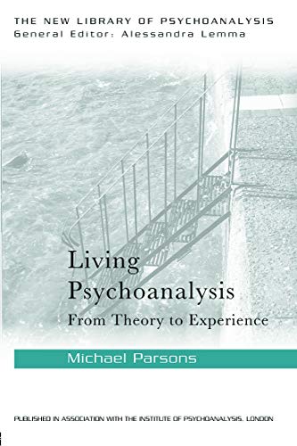 9780415626477: Living Psychoanalysis: From theory to experience (The New Library of Psychoanalysis)