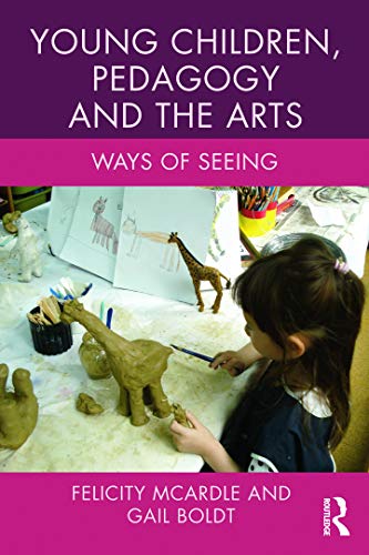 Beispielbild fr Young Children, Pedagogy and the Arts: Ways of Seeing zum Verkauf von Blackwell's