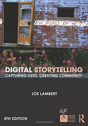9780415627030: Digital Storytelling: Capturing Lives, Creating Community
