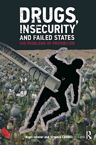 Stock image for Drugs, Insecurity and Failed States: The Problems of Prohibition (Adelphi series) for sale by Wonder Book