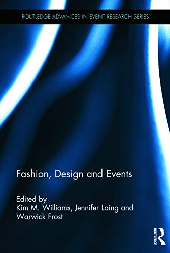 Imagen de archivo de Fashion, Design and Events (Routledge Advances in Event Research Series) a la venta por Chiron Media