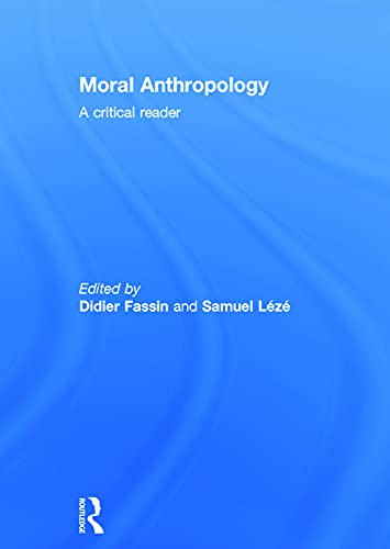 Stock image for Moral Anthropology: A Critical Reader for sale by Chiron Media