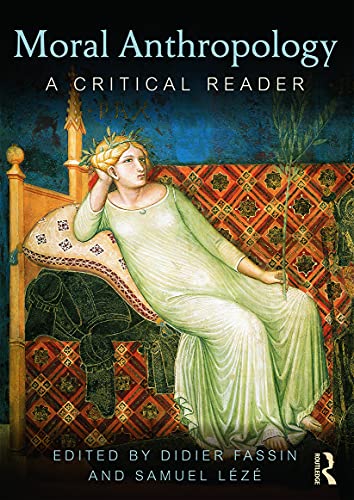 9780415627276: Moral Anthropology: A Critical Reader