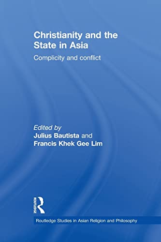 Beispielbild fr Christianity and the State in Asia : Complicity and Conflict zum Verkauf von Blackwell's