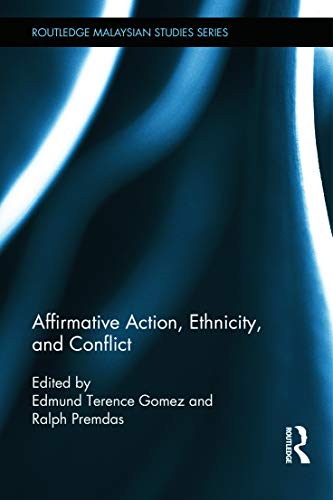 Stock image for Affirmative Action, Ethnicity and Conflict (Routledge Malaysian Studies Series) for sale by HPB-Red