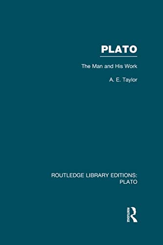 Plato: The Man and His Work (RLE: Plato) (9780415627801) by Taylor, A.E.