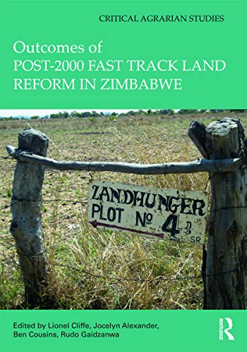 Stock image for Outcomes of post-2000 Fast Track Land Reform in Zimbabwe (Critical Agrarian Studies) for sale by Chiron Media